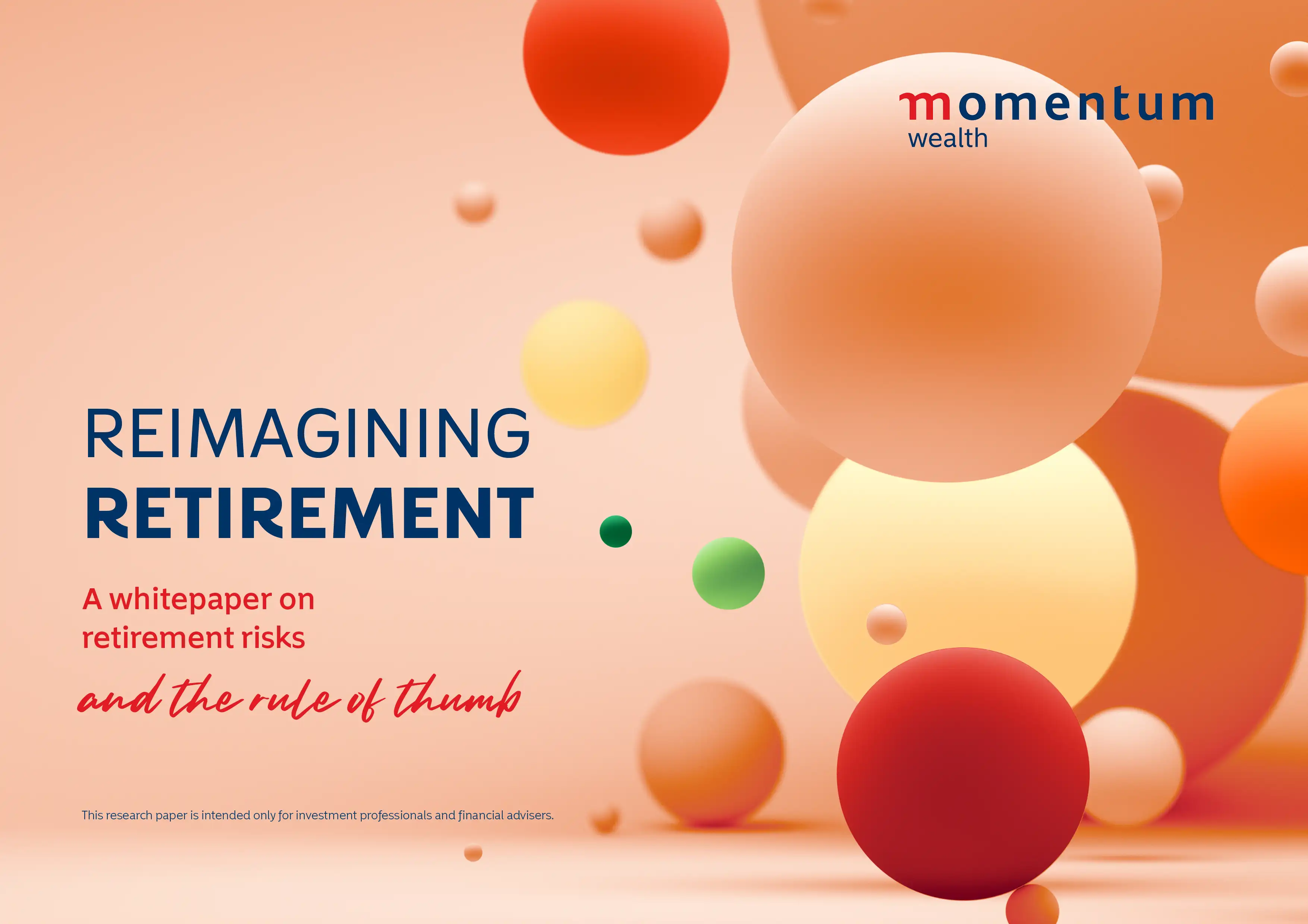 Momentum Wealth whitepaper cover with floating 3D spheres in warm colours on a peach background. Text reads “Reimagining Retirement - A whitepaper on retirement risks and the rule of thumb.” with logo top right.